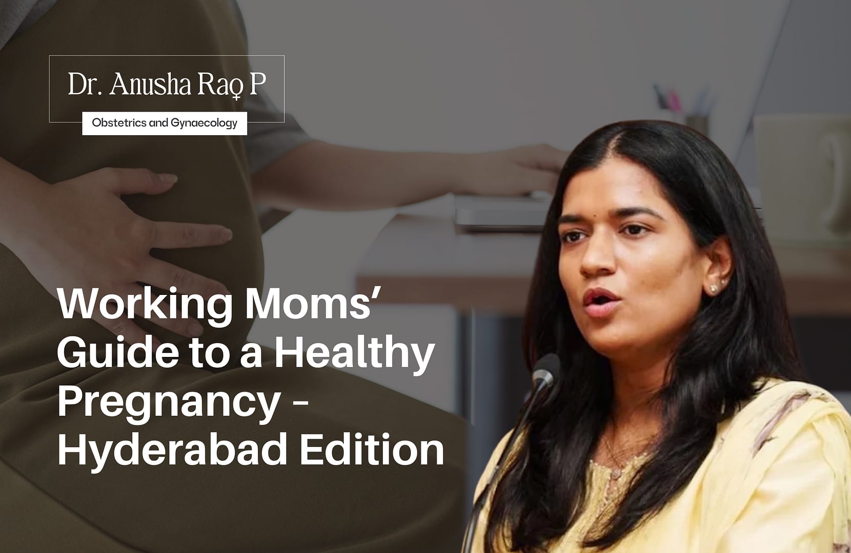 Working Moms’ Guide to a Healthy Pregnancy – Hyderabad Edition