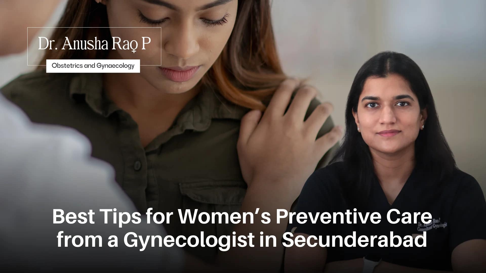 Best Tips for Women’s Preventive Care from a Gynecologist in Secunderabad